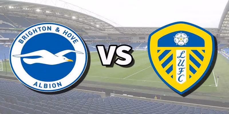 Soi Kèo Brighton VS Leeds Ngày 5/9 Premier League 26/27